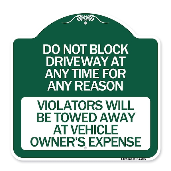 Do Not Block Driveway at Anytime for ANY Reason Violators Will Be Towed Away at Owner, GW-1818-24175
